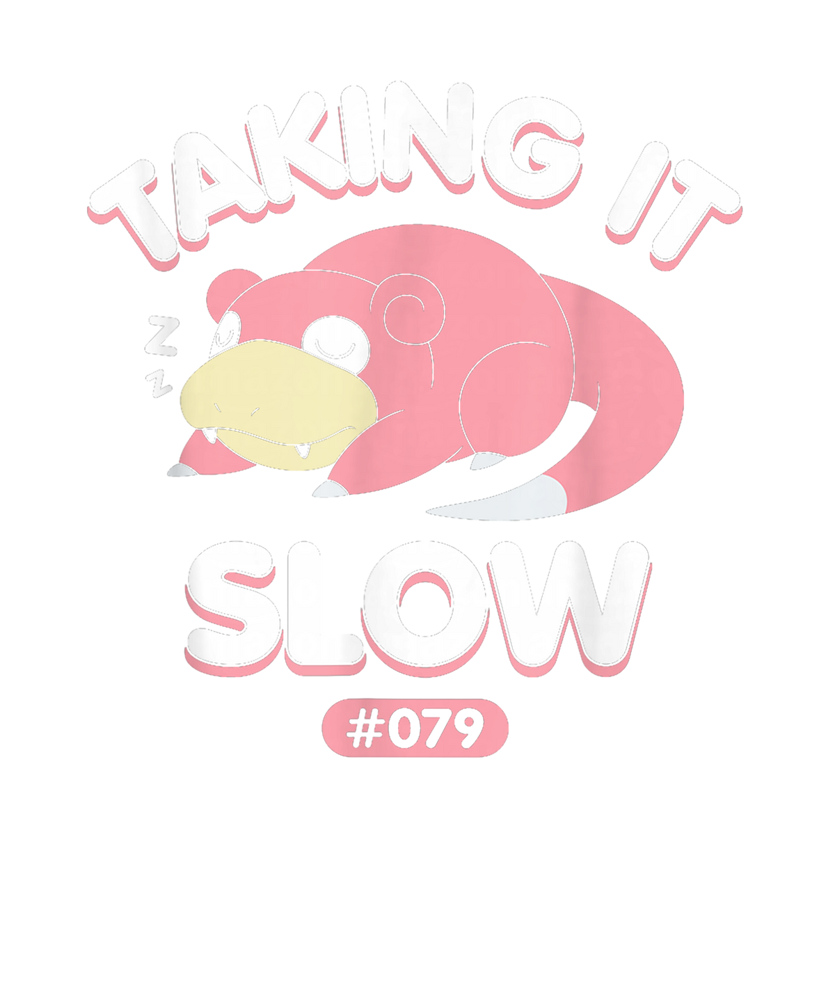 Taking It Slow Slowpoke Graphic