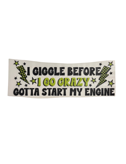 I Giggle Before I Go Crazy Graphic
