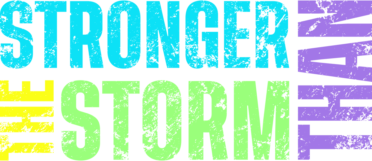 Stronger Than the Storm - Vibrant Graphic