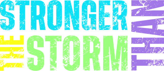 Stronger Than the Storm - Vibrant Graphic
