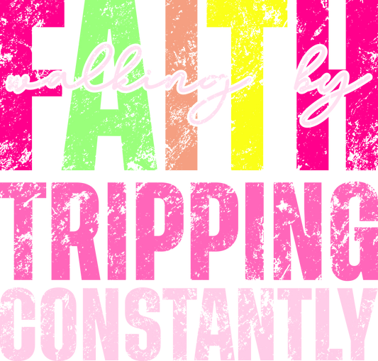 Walking by Faith Tripping Constantly - Pink Mixed Print Graphic