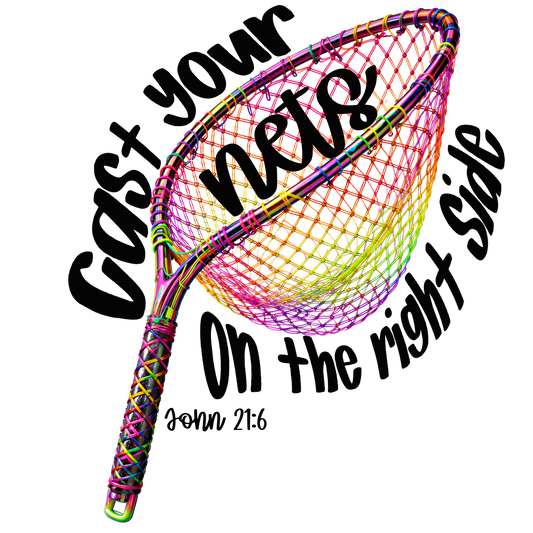 Cast Your Nets on the Right Side Colorful Fishing Net Graphic