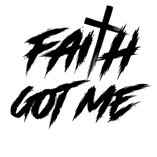 Faith Got Me Cross Letter Black Graphic
